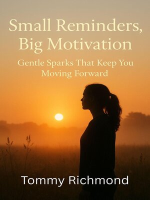 cover image of Small Reminders, Big Motivation